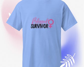 Blessed Survivor Shirt: Strong Women Empowerment Tee