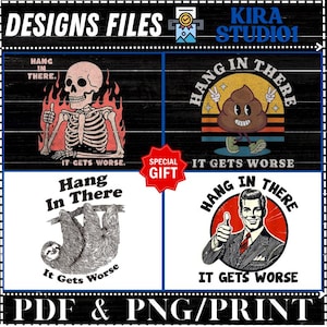 Gift 4 Design Hang In There It Gets Worse PNG,Vintage Poop Hang In There It Gets Worse,Existential Dread Bomb,Hang In There design