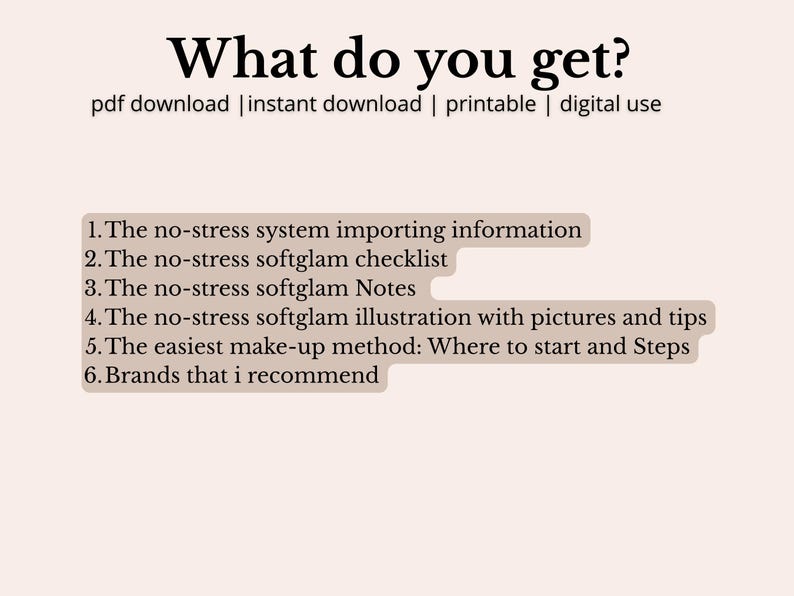 May include: A digital download graphic with the text "What do you get?" and a list of items, including a checklist, notes, and illustrations. The background is a light beige colour.