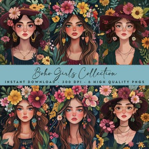 May include: Digital art featuring six illustrations of women with floral crowns and dark hair. The women are adorned with jewelry and set against a backdrop of flowers and foliage. Text reads "Boho Girls Collection" and "Instant Download - 300 DPI - 6 High Quality PNGs."