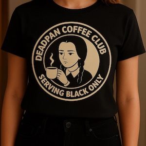 Coffee Club Themed wednesday Gothic  appare Wednesday character shirt Wednesday cast tee Jenna Ortega merch Wednesday Addams T-shirt