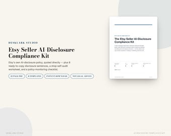 Etsy AI Disclosure Compliance Kit | Seller Policy Cheat Sheet & 8 Disclosure Templates | Instant Download PDF