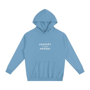 Comfort In Every Moment Hoodie