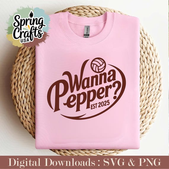 Wanna Pepper Volleyball PNG SVG: Volleyball Shirt Design (Digital Download)