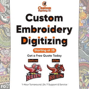 May include: An advertisement for custom embroidery digitizing services. The image features the text "Custom Embroidery Digitizing" in large, bold letters, with a "Before" and "After" example of a logo. The ad includes the text "Get a Free Quote Today".
