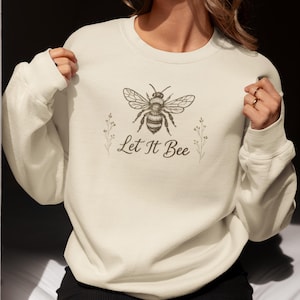 Let It Bee Sweatshirt - Honey Bee Graphic Crewneck Pullover