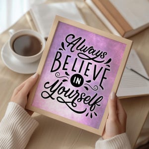 Always Believe in Yourself Wall Art | Inspirational Quote Print | Motivational Home Decor