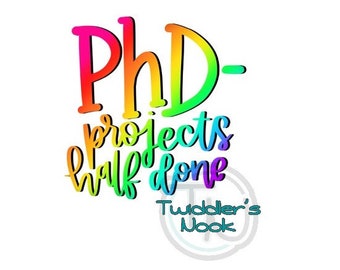 PhD - Projects Half-Done waterproof sticker