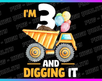 Construction 3rd Birthday PNG: 'I'm 3 and Digging It' - Instant Download