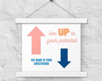 Live UP to Your Potential motivational wall art poster 10"x10"