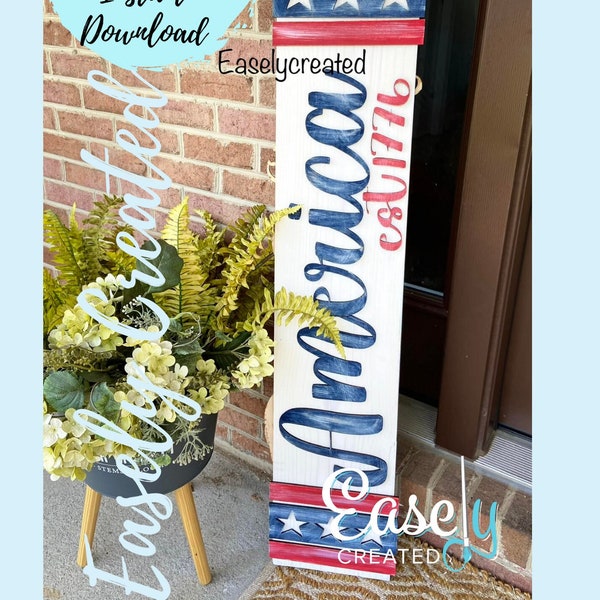 America Porch Leaner 4th of July Sign SVG File  Summer Red Hite and Blue Porch Sign SVG -  Sign Glowforge Laser Ready SVG