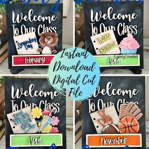 May include: Four digital cut files for a welcome to our class sign. Each sign features a different month and a different design. The months are February, April, April, and November. The designs include a groundhog, a cupcake, flowers, and a baseball glove and basketball.