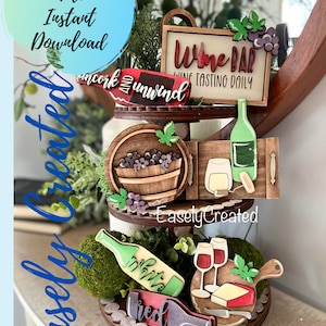 Wine Tiered Tray Digital Download File - Glowforge Wine and Cheese Sign Tiered Tray SVG - DIY  Tiered Tray SVG - Unwind Uncork svg