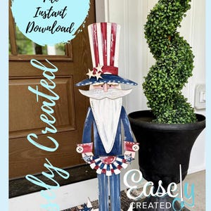 May include: A wooden cutout of a patriotic Uncle Sam figure with a red, white, and blue hat, beard, and clothing. He is holding a red, white, and blue fan in his hands. The figure is standing on a base with stars and stripes. The text "Easily Created" is written in blue on the left side of the image and "Easley Created" is written in blue on the right side of the image.