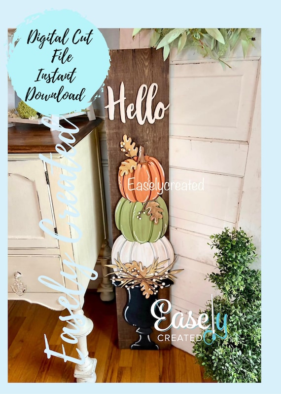 Hello Fall Pumpkin Cotton Porch Leaner Sign SVG File  Autumn Pumpkin Thanksgiving Porch Sign SVG -  Sign Glowforge SVG