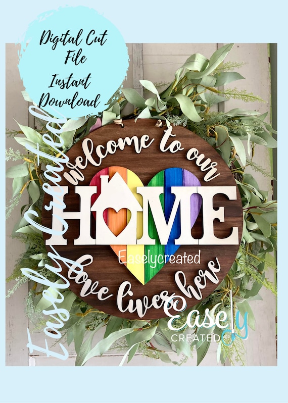 Pride Rainbow Welcome to Our Home Door Hanger SVG File Love Lives