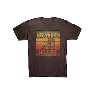 No Salsa No life Tshirt