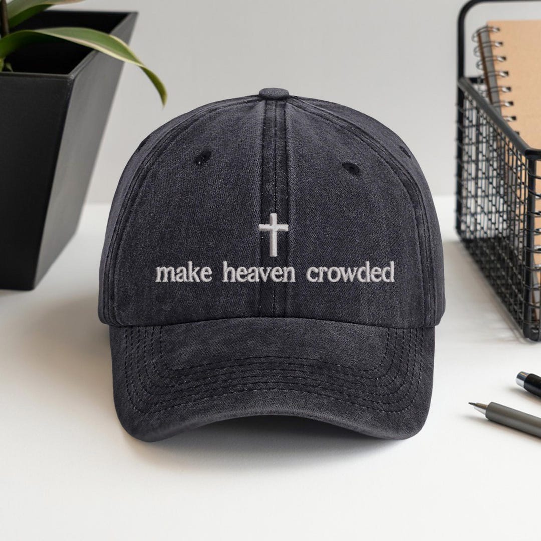 Religious Cap Make Heaven Crowded Embroidered Baseball Hat | Faith-based Christian ...
