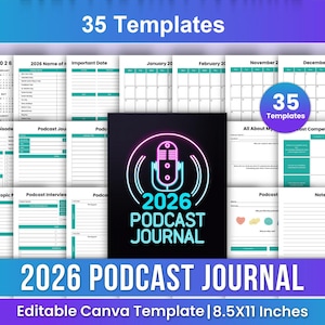 May include: A collection of templates for a 2026 podcast journal. The journal includes calendars, episode logs, interview notes, and competitor analysis pages. The cover features a neon microphone design with the text "2026 Podcast Journal". The template size is 8.5x11 inches.