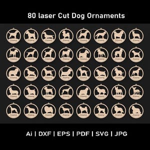 Puede incluir: Ochenta adornos de perro cortados con láser en varias razas, cada uno dentro de un marco circular. Los adornos están hechos de madera de color claro e incluyen un espacio para un nombre. La imagen también muestra opciones de formato de archivo: Ai, DXF, EPS, PDF, SVG y JPG.