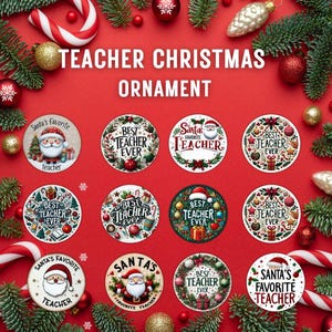 Peut inclure: Une collection de décorations de Noël rondes avec des motifs festifs et le texte "Teacher Christmas Ornament". Les décorations présentent le Père Noël, des couronnes et les phrases "Best Teacher Ever" et "Santa's Favorite Teacher".