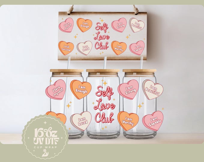 Cute Self Love Cup Wrap | Double Sided UV DTF Cup Wrap | 16oz Glass Cup Wrap | Ready to Apply | 16oz glass cup with bamboo lid and straw