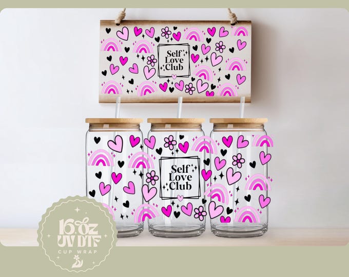 Cute Self Love Cup Wrap | Double Sided UV DTF Cup Wrap | 16oz Glass Cup Wrap | Ready to Apply, Durable, Waterproof, Ready To Ship Cup Decal