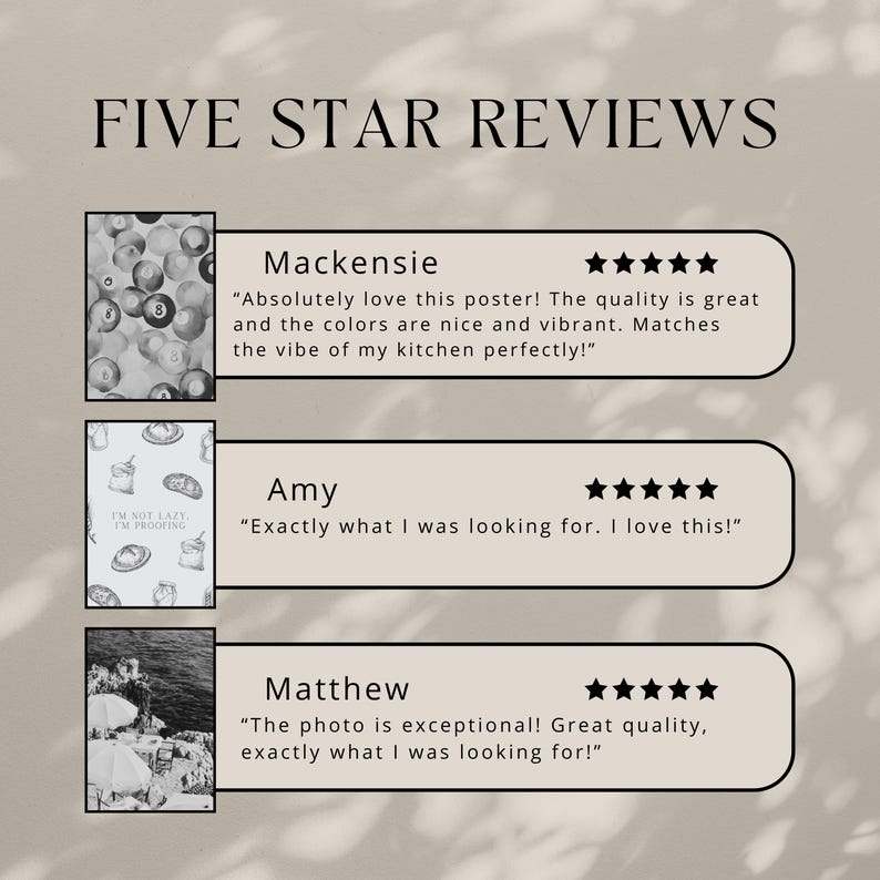 May include: A beige poster with the text "FIVE STAR REVIEWS" at the top. Below are three customer reviews with star ratings and images. The reviews are from Mackensie, Amy, and Matthew.