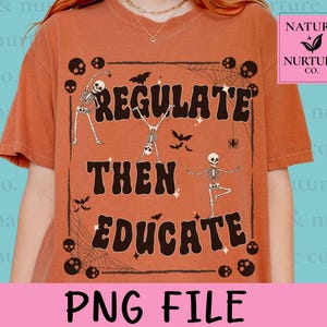 May include: A rust-colored short-sleeve t-shirt featuring a black graphic print with the text "REGULATE THEN EDUCATE." The design includes three skeletons in various yoga poses, surrounded by spiderwebs, small bats, and skulls in the corners.