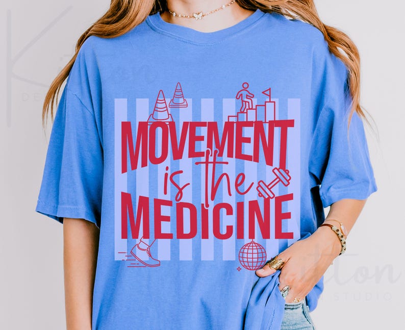 Movement Is The Medicine Shirt, Physical Therapist Shirt, PT Shirt, Rehab Therapist Shirt, Occupational Therapy Shirt, Fitness Therapy Shirt Flo Blue
