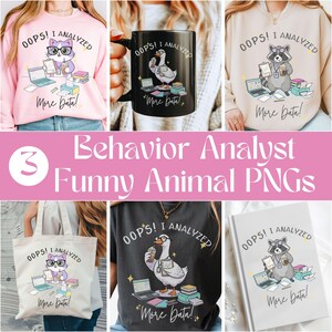 Paquete de 6 archivos PNG de BCBA, descarga digital de analista de comportamiento ABA, ¡Uy! Analicé más datos, diseños de gato, ganso y mapache, descarga instantánea de primavera.
