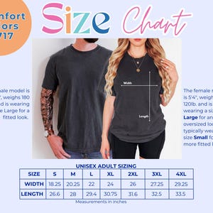 May include: Size chart for unisex adult t-shirts. The chart includes measurements in inches for width and length, ranging from size small to 4XL. The male model is 6'0" and wears a Large for a fitted look. The female model is 5'4" and wears a Large for an oversized look.