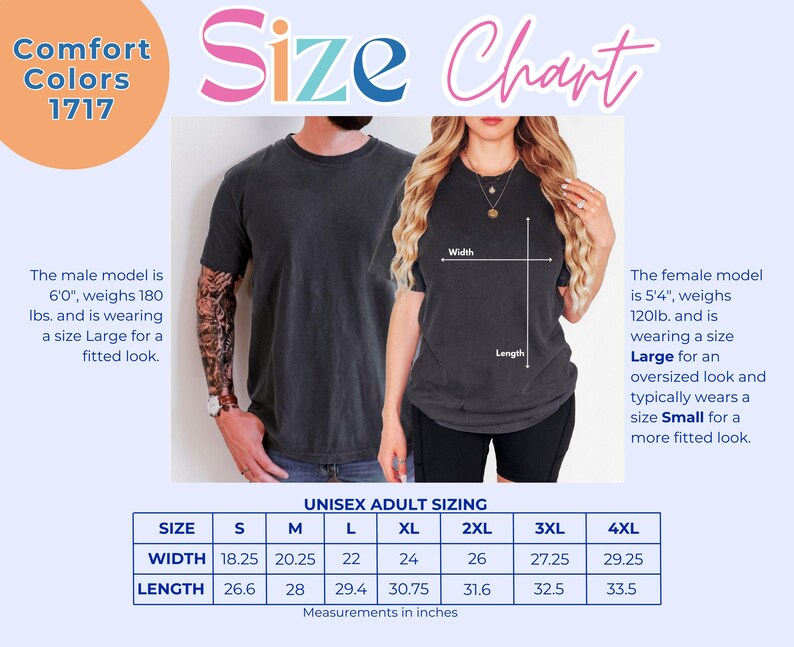 May include: Size chart for unisex adult t-shirts. The chart includes measurements in inches for width and length, ranging from size small to 4XL. The male model is 6'0" and wears a Large for a fitted look. The female model is 5'4" and wears a Large for an oversized look.