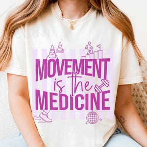 Movement Is The Medicine Shirt, Physical Therapist Shirt, PT Shirt, Rehab Therapist Shirt, Occupational Therapy Shirt, Fitness Therapy Shirt Ivory