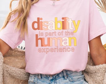 Disability Pride T-Shirt: Human Experience Inclusion Tee