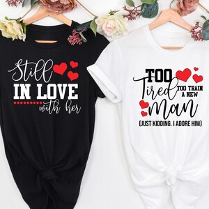 Couples Matching Shirt with Funny Saying, Valentines Day Couple T-Shirt, Gift for Couples, Wife Gift, Shirt For Husband, Funny Couples Shirt
