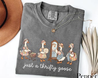 Just A Thrifty Goose T-Shirt, Cute Cottagecore Duck Tee, Vintage Thrift Lover Shirt, Soft Girl Aesthetic Graphic Top, Whimsical Goose Design