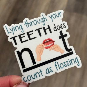 Lying Isn&#39;t Flossing Sticker, Dental Sticker, Floss Stickers, Hygiene Stickers, Tooth Stickers, Dental Assistants, Dental Gifts