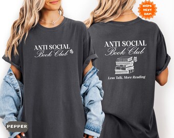 Comfort Colors® Anti-social Book Club Front and Back Shirt, For Introverted Romance Reader Vintage Reading Shirt,Bookish for Book Lover Gift