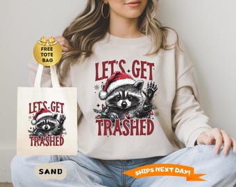 Let's Get Trashed Christmas Raccoon Sweatshirt, Christmas Season Feral Raccoon Hoodie, Christmas Sweater, Funny Raccoon Meme Sweatshirt