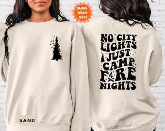 No City Lights Just Camp Fire Nights Sweatshirt, Camping Hoodie, Camp Lover Sweatshirt, Camper Sweatshirt, Camping Gifts, Family Camping