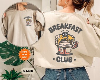 Breakfast Club Sweatshirt and Hoodie, Funny Breakfast Sweater, Pancake Sweater ,Weekend Sweater, Funny Retro Pancake Breakfast Club Sweater
