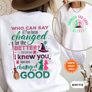 Changed For Good Sweatshirt and Hoodie, Wicked Defy Gravity Sweatshirt, Wicked Sweater, Wizard of Oz shirt Broomstick, Wizard of Oz Hoodie