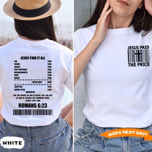 Jesus Paid It All Receipt Front And Back Shirt, Bible Verse Shirt, Trendy Christian Shirt, Christian Apparel Jesus Merch, Faith Based Gift