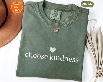 Comfort Colors® Choose Kindness Shirt,  Kindness Shirt, Motivational Tee, Teacher Shirt, Positivity Shirt, Inspirational Shirt for Women