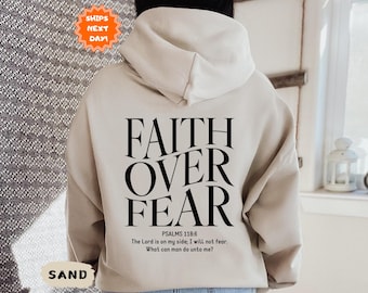 Faith Over Fear Hoodie & Sweatshirt, Christian Hoodie, Jesus Hoodie, Religious Hoodie, Bible Verse Sweatshirt, Trendy Hoodie, Church Hoodie