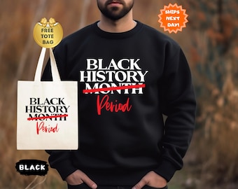 Black History Period Sweatshirt, Black History Month Hoodie, Black History Sweatshirt, Black Pride Hoodie, Human Rights, African American