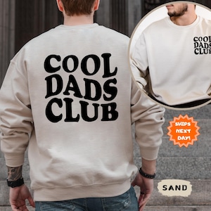 Cool Dads Club Sweatshirt Front and Back Printed, Funny Husband Sweatshirt, Cool Dad Hoodie, Daddy Sweater, Dad to be, Father&#39;s Day Gift