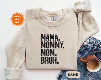 Mama Mommy Mom Bruh Sweatshirt and Shirt, Gift for Mom, Mothers Day Shirt, Funny Mom Shirt, Mama Sweatshirt, Sarcastic Mama Sweatshirt