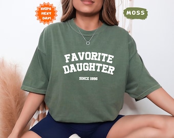 Favorite Daughter T-Shirt,  Comfort Colors Funny Daughter GTee, Birthday Gift for Daughter, Family Member Shirt, Personalized Daughter